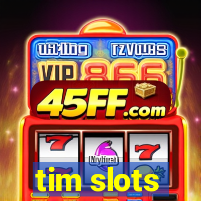 tim slots